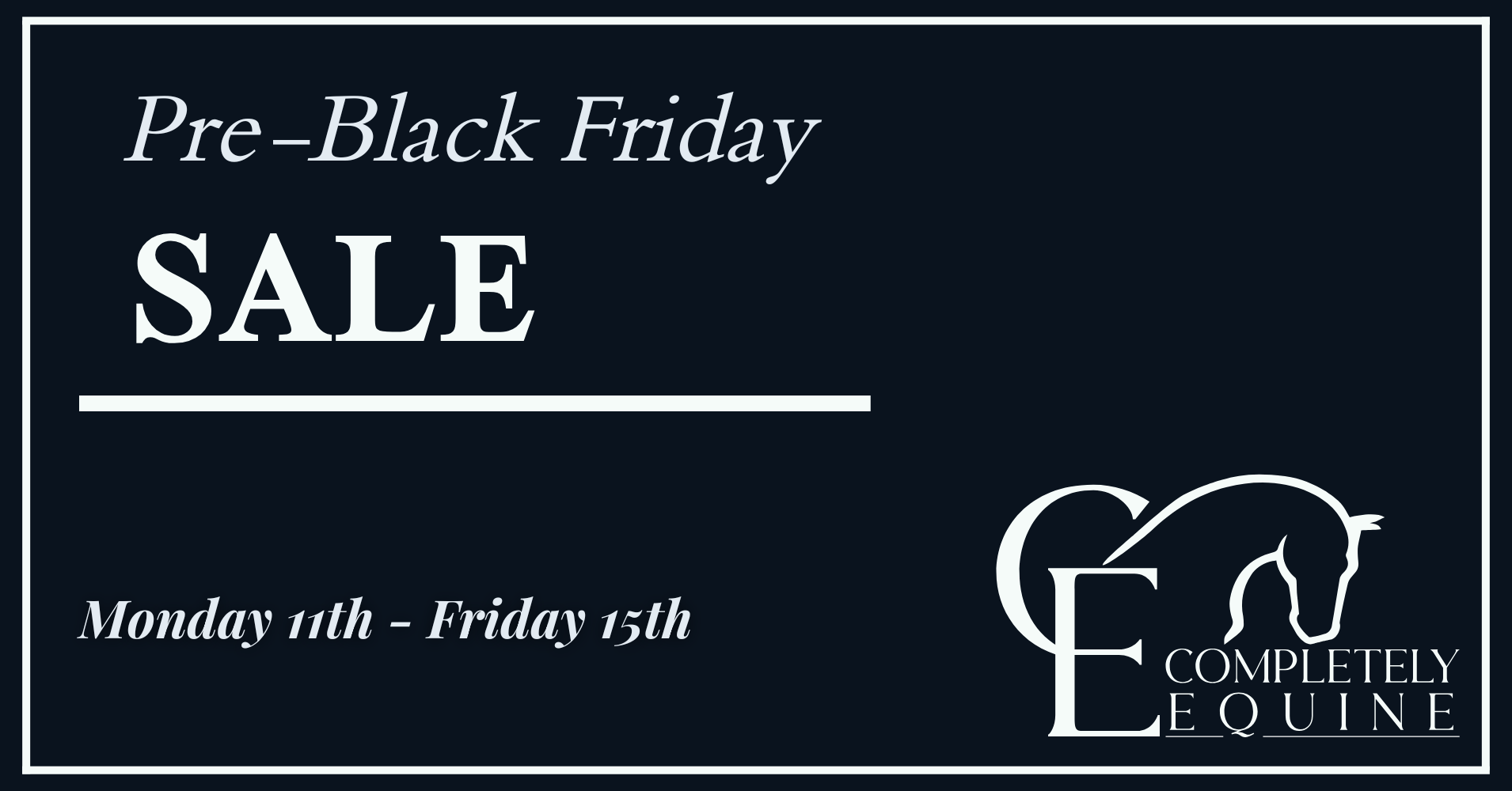 Black Friday 24 Pre Sale – Page 2 – Completely Equine